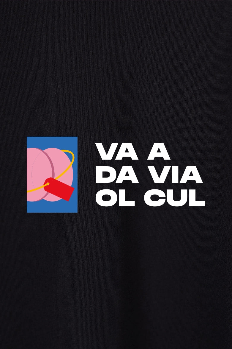 Va a da via ol c*l - Felpone