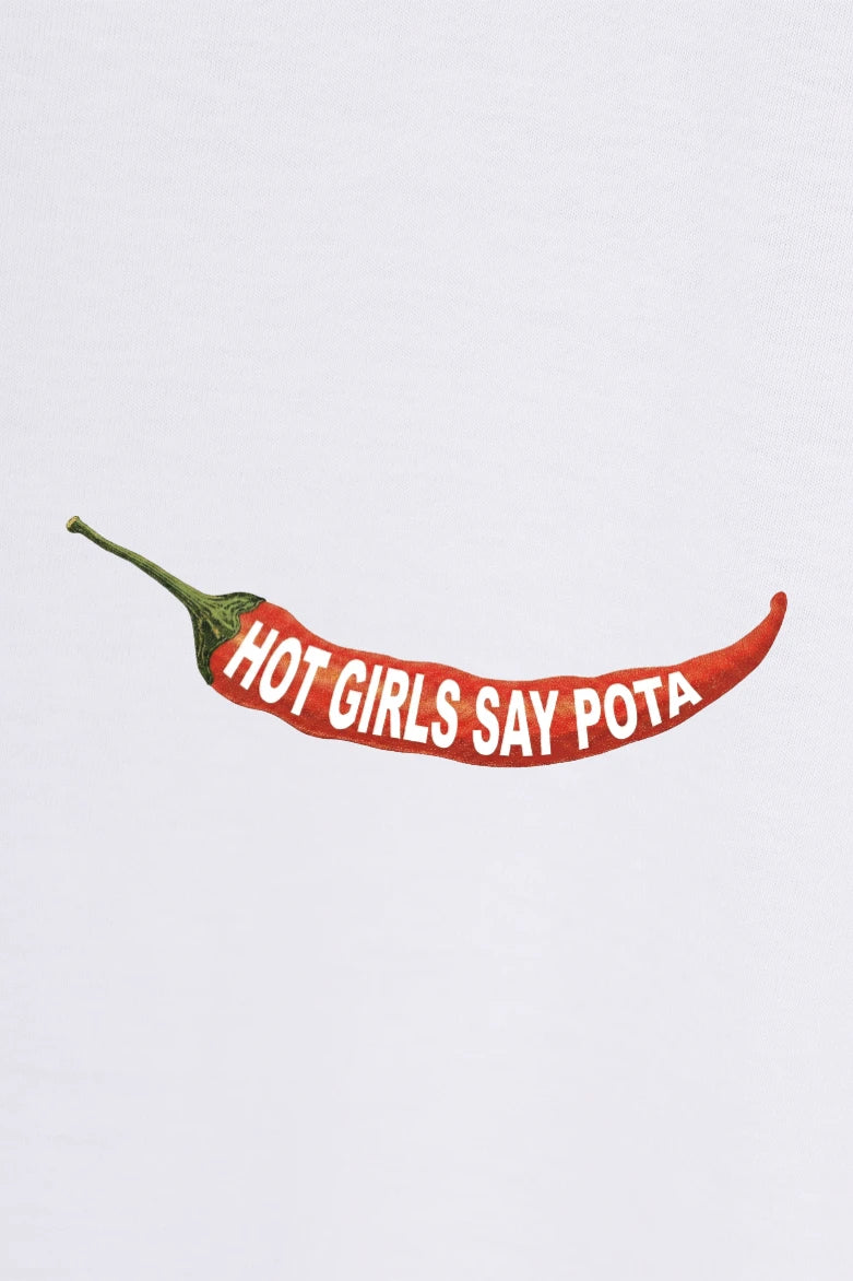 Hot Girls Say Pota, Chili - T-Shirt