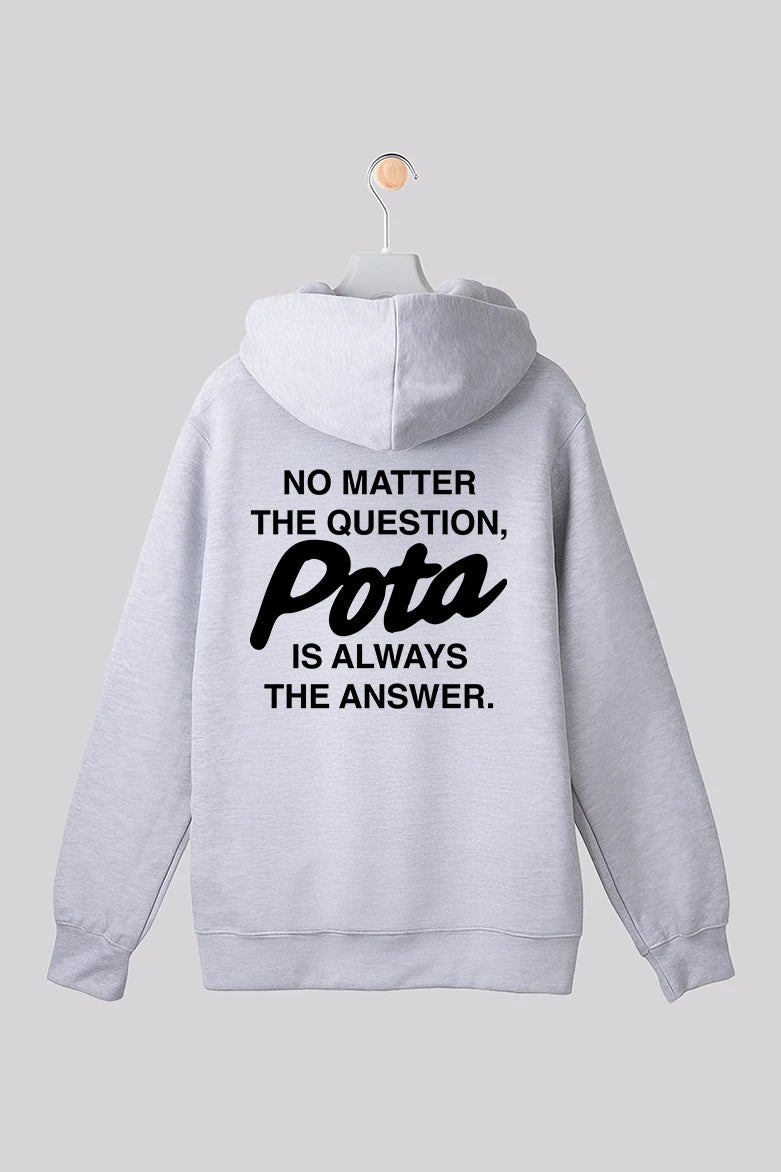 Pota is the answer - Felpone