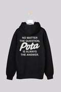 Pota is the answer - Felpone
