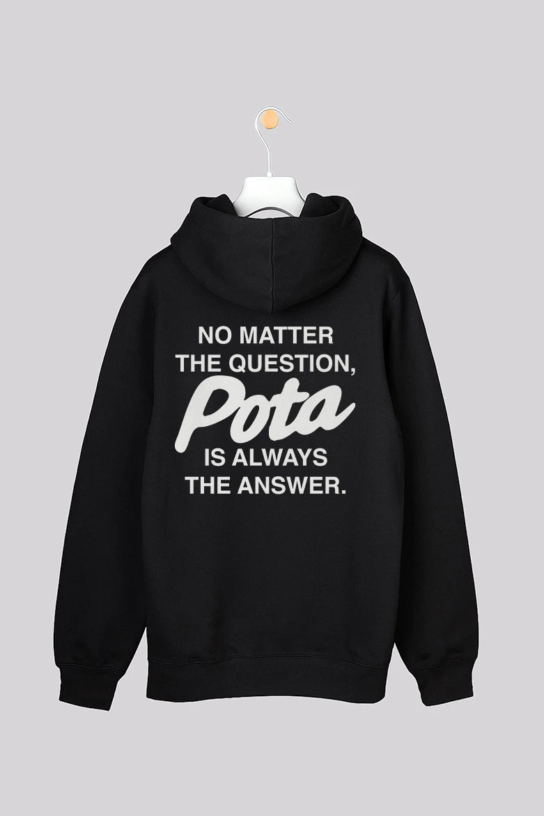 Pota is the answer - Felpone