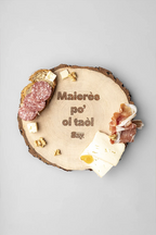 Maierès pò ol taol - Tagliere