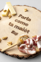 Parla come ta maièt - Tagliere