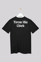 Tìrem Mia Ciòch, Limited - T-Shirt