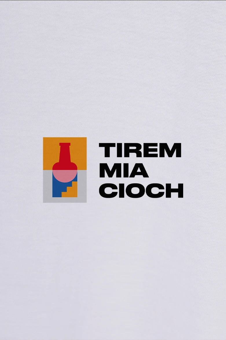 Tìrem mìa cioch - T-Shirt