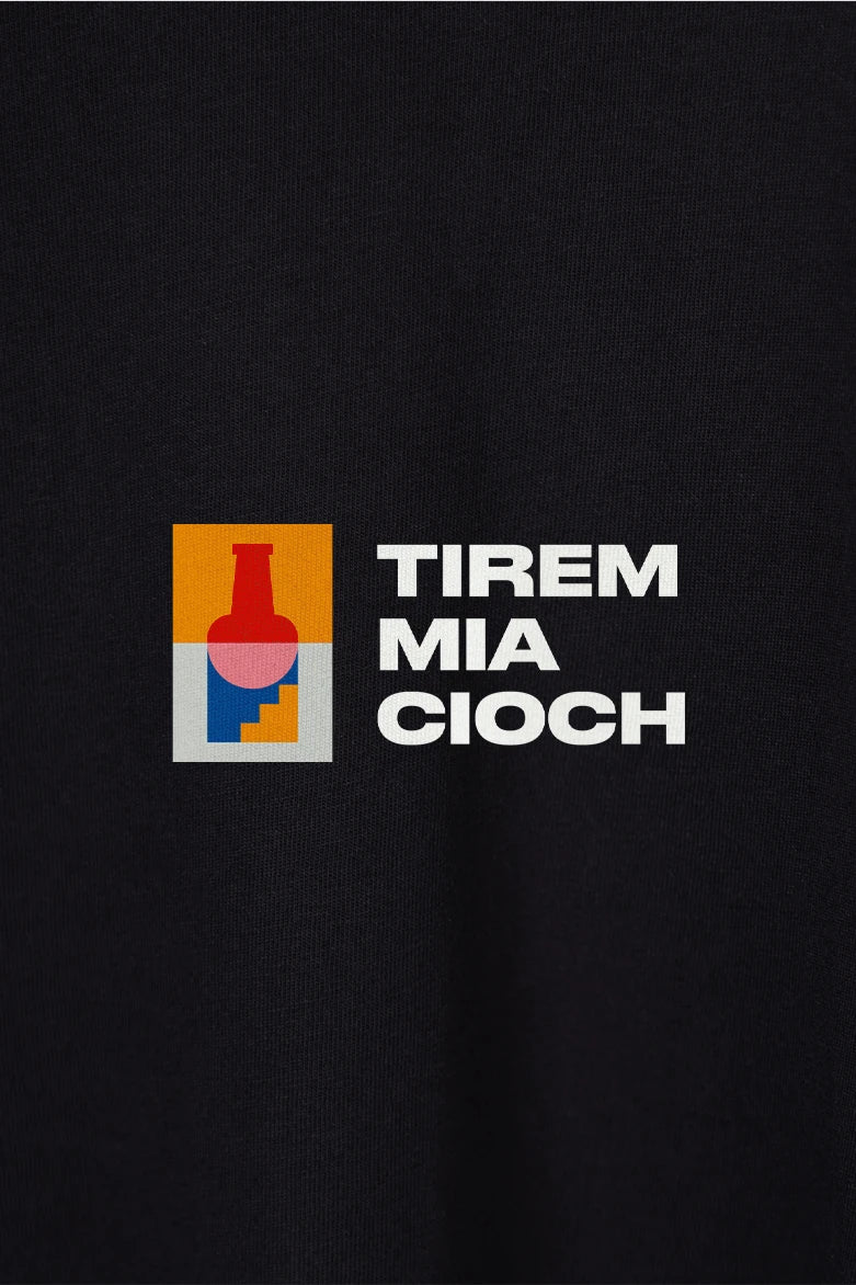 Tìrem mìa cioch - T-Shirt